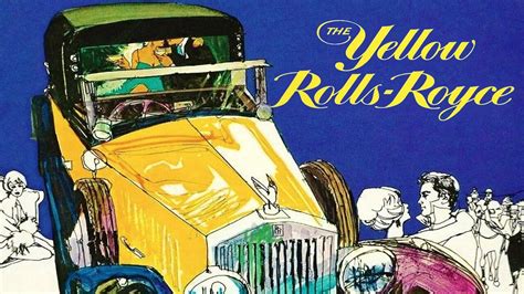 The Yellow Rolls-Royce -  A Film About Dreams, Desires and Unlikely Encounters!